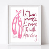 Let Them Praise His Name With Dancing Foil Print Unframed