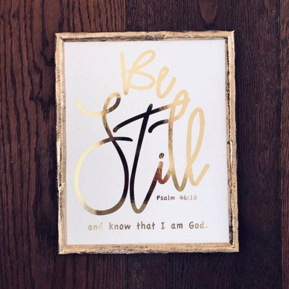 Be Still and Know that I am God Psalm 46:10 Print